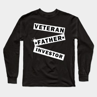 Veteran Father Investor Long Sleeve T-Shirt